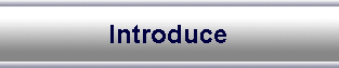 Introduce